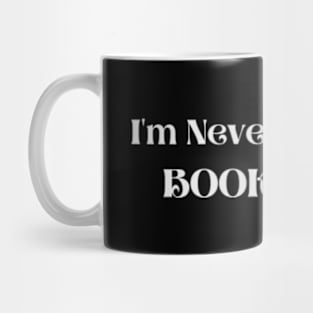 Never sad in a bookstore - Funny Quotes Mug